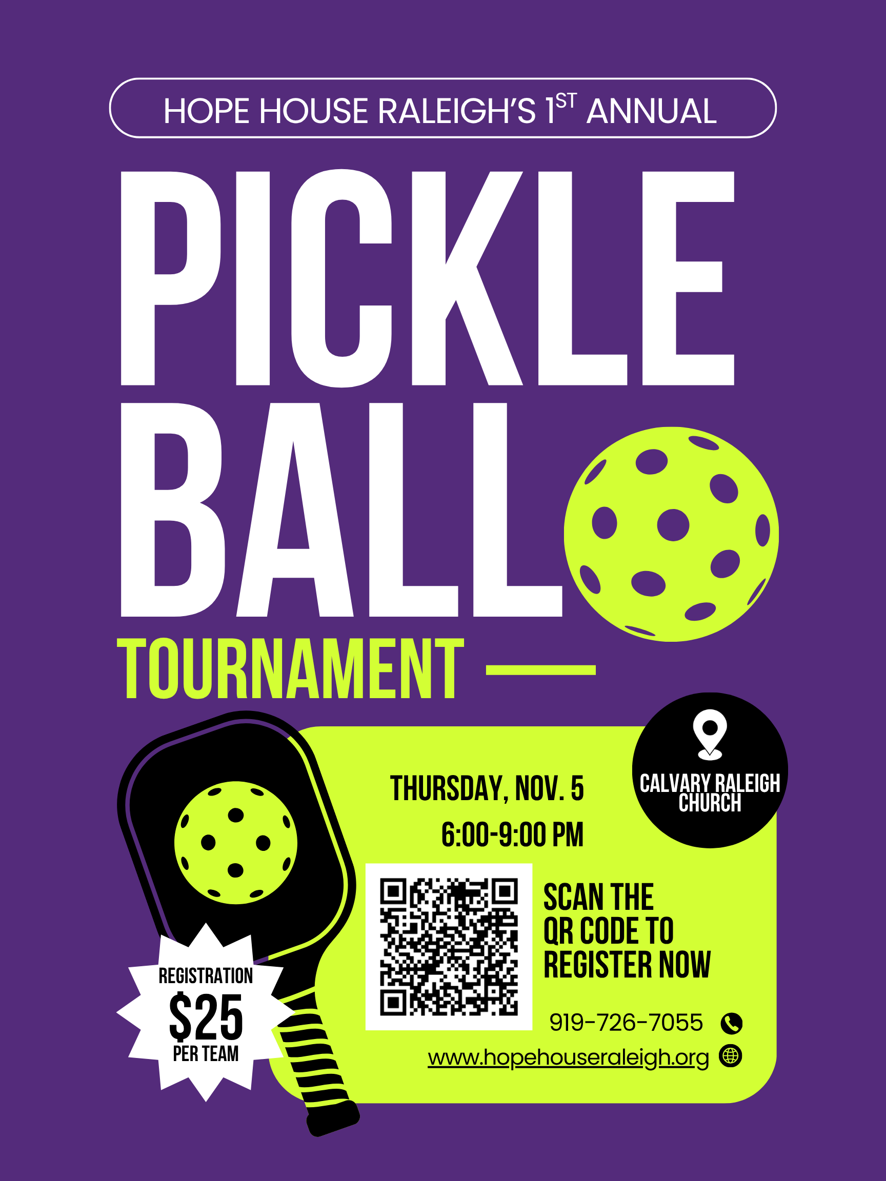 Hope House Raleigh 1st Annual Pickleball Tournament: Thursday, Nov. 5, 6:00-9:00 PM at Calvary Raleigh Church. Registration $25 per team. Call 919-726-7055 or visit hopehouseraleigh.org.